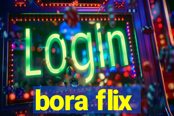 bora flix